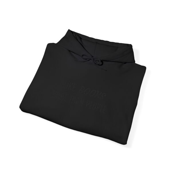 I Like Books More Than People Hoodie — Black on Black