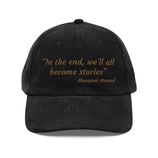 "In the End, We'll All Become Stories" — Corduroy Cap