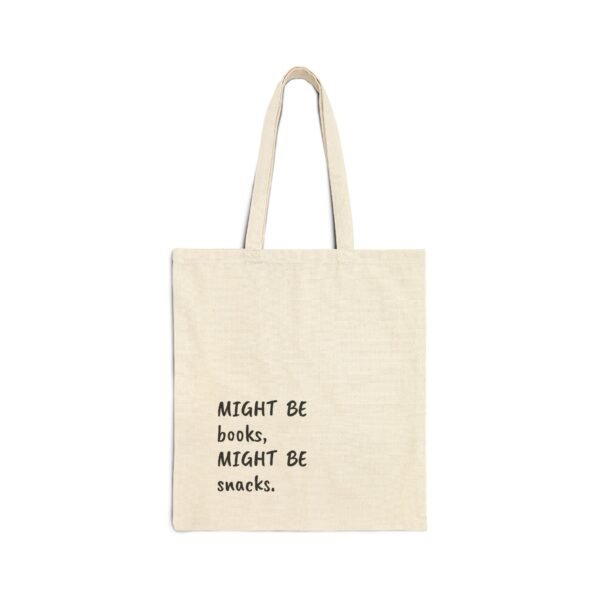 "Might Be Books, Might Be Snacks" Canvas Tote Bag