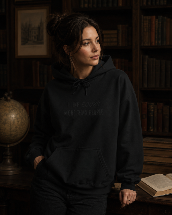 I Like Books More Than People Hoodie — Black on Black