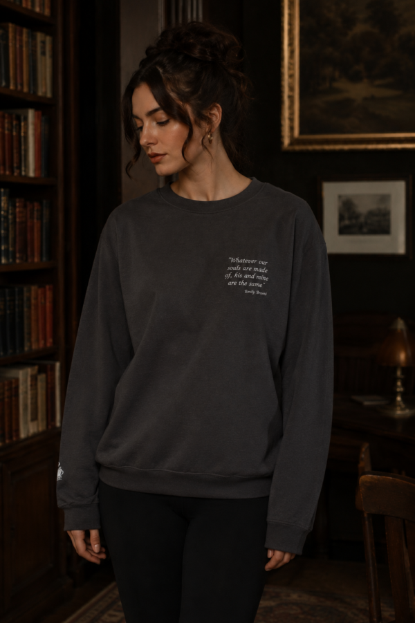 Emily Brontë Quote Sweatshirt — Wuthering Heights. Crewneck