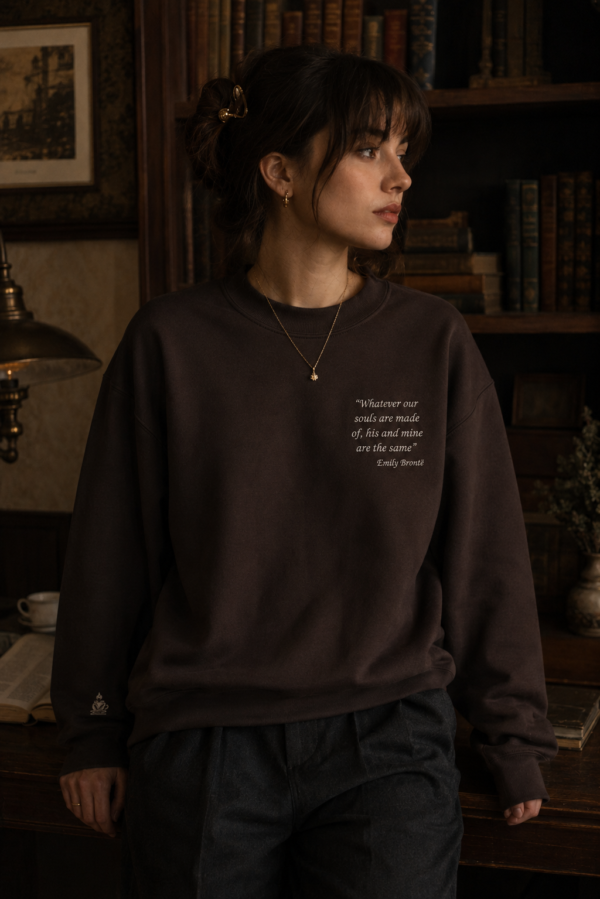 Emily Brontë Quote Sweatshirt — Wuthering Heights. Crewneck