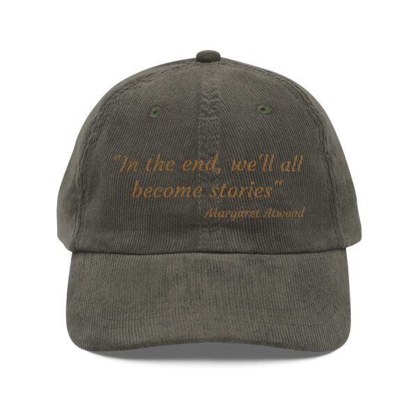 "In the End, We'll All Become Stories" — Corduroy Cap