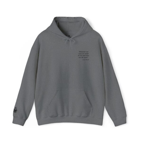 Whatever Our Souls Are Made Of... | Unisex hoodie