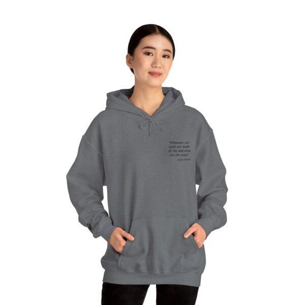 Whatever Our Souls Are Made Of... | Unisex hoodie