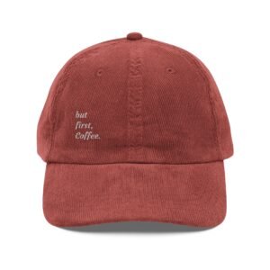 But First Coffee. Corduroy Dad Hat