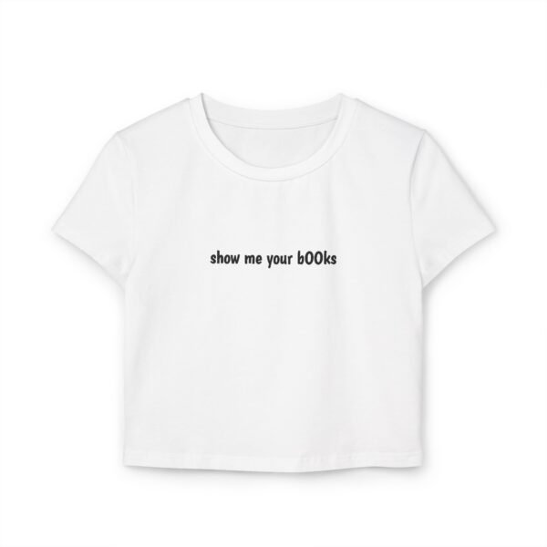 Show Me Your Books Women's Baby Tee